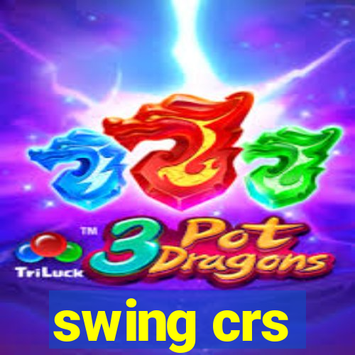 swing crs